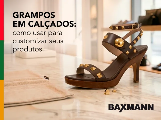 Grampos em calçados: como usar para customizar seus produtos.