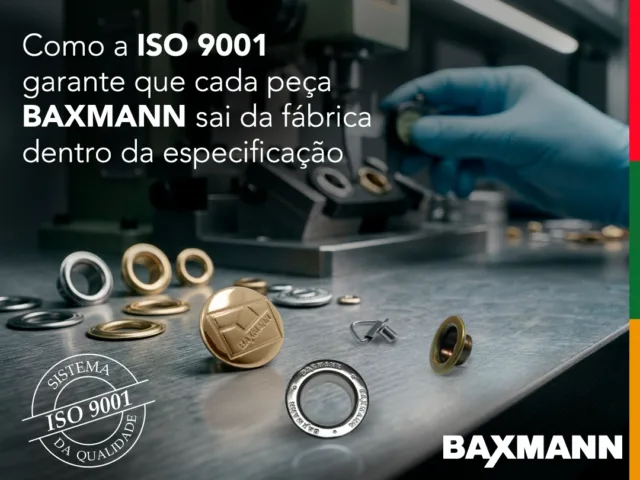 ISO 9001 em aviamentos metálicos: Qualidade Baxmann