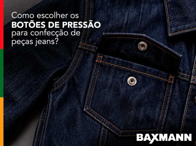 Como escolher os botões de pressão para confecção de peças jeans?