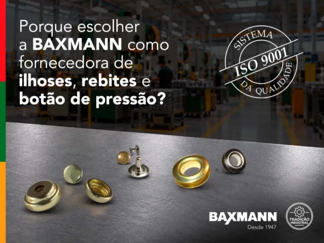 Porque escolher a Baxmann como fornecedora de ilhoses, rebites e botão de pressão?